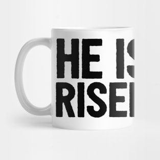 HE IS RISEN JESUS SHIRT- FUNNY CHRISTIAN GIFT Mug